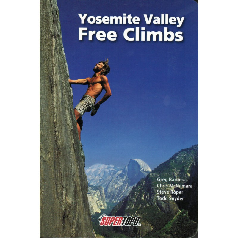 Livre Topo Escalade USA - Yosemite Valley FREE CLIMBS - Greg Barnes ...