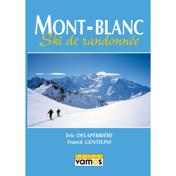  Livre  Mont Blanc Ski  de Randonn e Guide Vamos