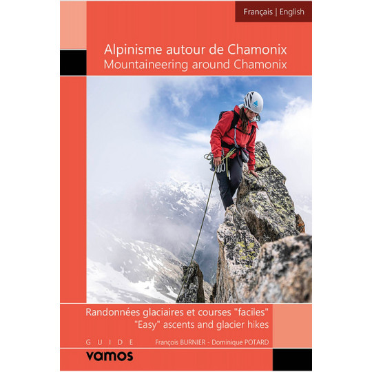 Livre Alpinisme autour de Chamonix - 30 courses -Burnier-Potard- Guide Vamos 2024