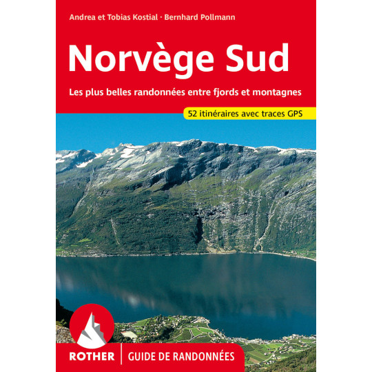 Livre Guide de Randonnée NORVEGE SUD - 52 itinéraires - Kostial-Pollmann- Editions Rother 2024