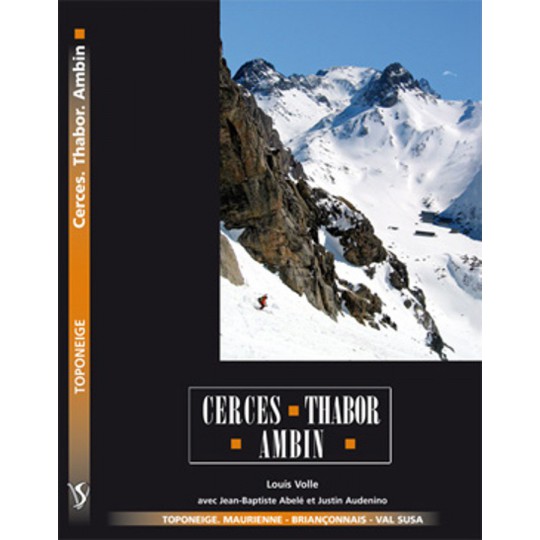 Livre Toponeige Ski de Rando CERCES THABOR AMBIN - Editions Volopress 2013